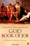 Human Consciousness of God in the Book of Job :A Theological and Psychological Commentary