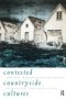 Contested Countryside Cultures - Rurality And Socio-cultural Marginalisation   Paperback New