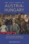 The Last Years Of Austria-hungary - A Multi-national Experiment In Early Twentieth-century Europe Paperback Revised Expanded Edi