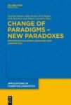 Change Of Paradigms - New Paradoxes - Recontextualizing Language And Linguistics Hardcover Digital Original