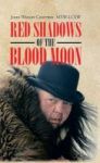 Red Shadows Of The Blood Moon Hardcover