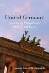 United Germany - Debating Processes And Prospects Paperback