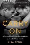 Carry On - A Story Of Resilience Redemption And An Unlikely Family Paperback