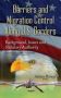 Barriers & Migration Control Along U.s. Borders - Background Issues & Statutory Authority   Hardcover