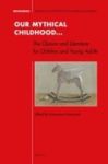 Our Mythical Childhood... The Classics And Literature For Children And Young Adults English Latin Hardcover