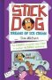 Stick Dog Dreams Of Ice Cream   Paperback