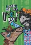 Tales Of My Uncle Bob Hardcover