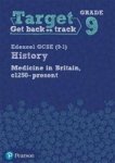 Target Grade 9 Edexcel Gcse 9-1 History Medicine In Britain C1250-PRESENT Intervention Workbook Paperback