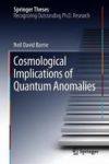 Cosmological Implications Of Quantum Anomalies Hardcover 1ST Ed. 2018