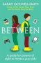 Between - A Guide For Parents Of Eight To Thirteen-year-olds   Paperback