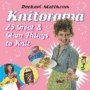 Knitorama - 25 Great And Glam Things To Knit   Paperback