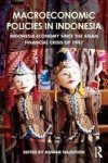Macroeconomic Policies In Indonesia - Indonesia Economy Since The Asian Financial Crisis Of 1997 Paperback