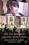 Idols And Celebrity In Japanese Media Culture Hardcover New