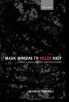 Magic Mineral To Killer Dust: Turner & Newall And The Asbestos Hazard