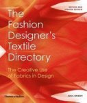 The Fashion Designer& 39 S Textile Directory - The Creative Use Of Fabrics In Design Paperback 2ND Revised Edition