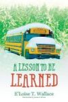 A Lesson To Be Learned Hardcover