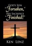 God& 39 S Son Forsaken His Sacrifice Finished Hardcover