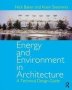 Energy And Environment In Architecture - A Technical Design Guide   Paperback