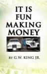 It Is Fun Making Money Hardcover