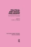 Political And Social Philosophy Routledge Library Editions: Political Science Volume 30 Hardcover