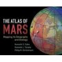 The Atlas Of Mars - Mapping Its Geography And Geology   Hardcover