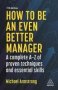 How To Be An Even Better Manager - A Complete A-z Of Proven Techniques And Essential Skills   Paperback 11TH Revised Edition