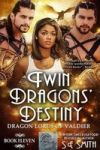 Twin Dragons& 39 Destiny - Dragon Lords Of Valdier Book 11 Paperback
