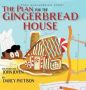 The Plan For The Gingerbread House - A Stem Engineering Story   Hardcover