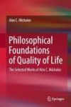 Philosophical Foundations Of Quality Of Life - The Selected Works Of Alex C. Michalos Hardcover