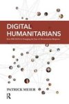 Digital Humanitarians - How Big Data Is Changing The Face Of Humanitarian Response Hardcover