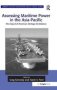 Assessing Maritime Power In The Asia-pacific - The Impact Of American Strategic Re-balance   Hardcover New Ed