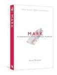 Nbbc Mark: A Commentary In The Wesleyan Tradition New Beacon Bible Commentary