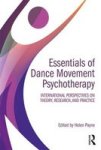 Essentials Of Dance Movement Psychotherapy - International Perspectives On Theory Research And Practice Paperback 3