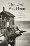 The Long Way Home - A Personal History Of Nova Scotia Hardcover