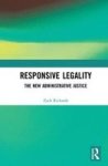 Responsive Legality - The New Administrative Justice Hardcover