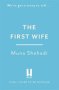 The First Wife - An Electric And Emotional Read Of Dramatic Secrets You Won&  39 T Be Able To Put Down   Paperback