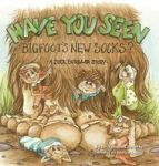 Have You Seen Bigfoot& 39 S New Socks? Hardcover