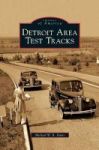 Detroit Area Test Tracks Hardcover