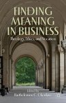 Finding Meaning In Business: Theology Ethics And Vocation