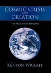 Cosmic Crisis And Creation