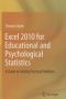 Excel 2010 For Educational And Psychological Statistics - A Guide To Solving Practical Problems   Paperback 2012