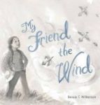 My Friend The Wind Hardcover