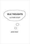 Idle Thoughts & Other Stuff Hardcover
