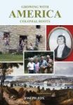Growing With America - Colonial Roots Hardcover