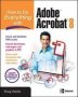 How To Do Everything With Adobe Acrobat 8   Paperback Ed