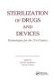 Sterilization Of Drugs And Devices - Technologies For The 21ST Century   Paperback