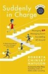 Suddenly In Charge - Managing Up Managing Down Succeeding All Around Paperback