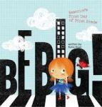 Be Big - Beatrice& 39 S First Day Of First Grade Hardcover