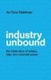 Industry Unbound - The Inside Story Of Privacy Data And Corporate Power   Hardcover