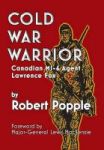 Cold War Warrior - Canadian Mi-6 Agent Lawrence Fox Hardcover